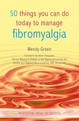 50 Things You Can Do Today to Manage Fibromyalgia - Wendy Green