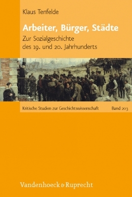 Arbeiter, Bürger, Städte - Klaus Tenfelde