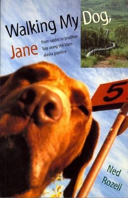 Walking My Dog Jane - Ned Rozell