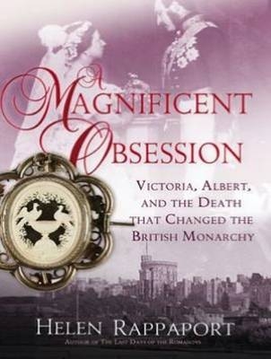 A Magnificent Obsession - Helen Rappaport