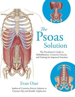 The Psoas Solution - Evan Osar