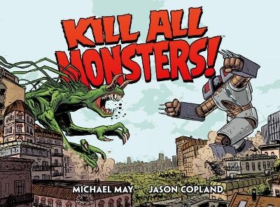 Kill All Monsters Omnibus Volume 1 - Michael May