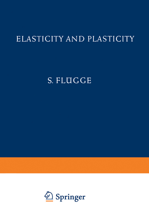 Elasticity and Plasticity / Elastizität und Plastizität - S. Flügge