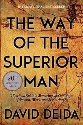 The Way of the Superior Man - David Deida