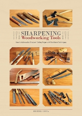 Sharpening Woodworking Tools - Rudolf Dick