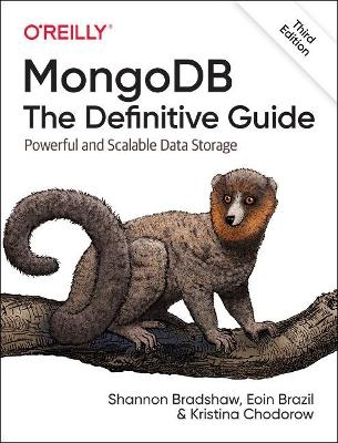 MongoDB: The Definitive Guide 3e - Shannon Bradshaw, Eoin Brazil, Kristina Chodorow