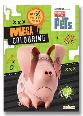 The Secret Life of Pets Mega Colouring Book