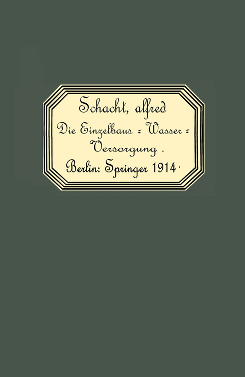 Die Einzelhaus-Wasserversorgung - Alfred Schacht
