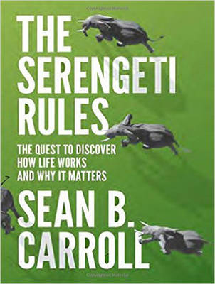 The Serengeti Rules - Sean B. Carroll