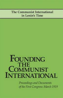 Founding the Communist International - V.I. Lenin,  et al