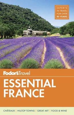 Fodor's Essential France -  Fodor's Travel Guides