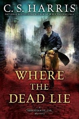 Where The Dead Lie - C.S. Harris