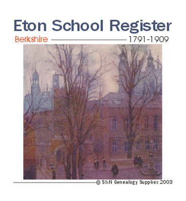 Eton School Register, 1791-1909