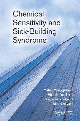 Chemical Sensitivity and Sick-Building Syndrome - Yukio Yanagisawa, Hiroshi Yoshino, Satoshi Ishikawa, Mikio Miyata