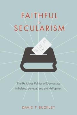 Faithful to Secularism - David Buckley