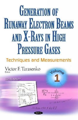 Generation of Runaway Electron Beams & X-Rays in High Pressure Gases - 