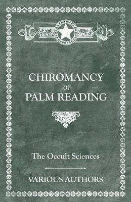 The Occult Sciences - Chiromancy or Palm Reading - M C Poinsot
