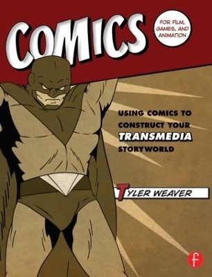 Comics for Film, Games, and Animation - Tyler Weaver