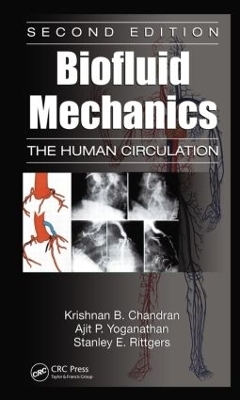 Biofluid Mechanics - Krishnan B. Chandran, Stanley E. Rittgers, Ajit P. Yoganathan