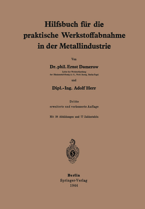 Hilfsbuch für die praktische Werkstoffabnahme in der Metallindustrie - E. Damerow, A. Herr