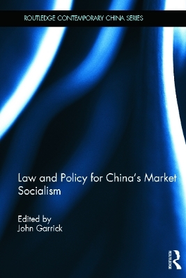 Law and Policy for China's Market Socialism - 