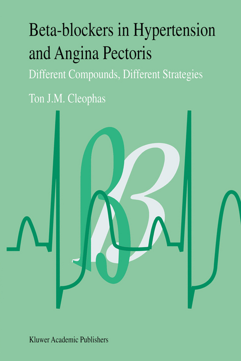 Beta-Blockers in Hypertension and Angina Pectoris - T.J. Cleophas