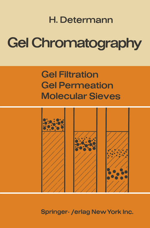 Gel Chromatography Gel Filtration · Gel Permeation · Molecular Sieves - Helmut Determann