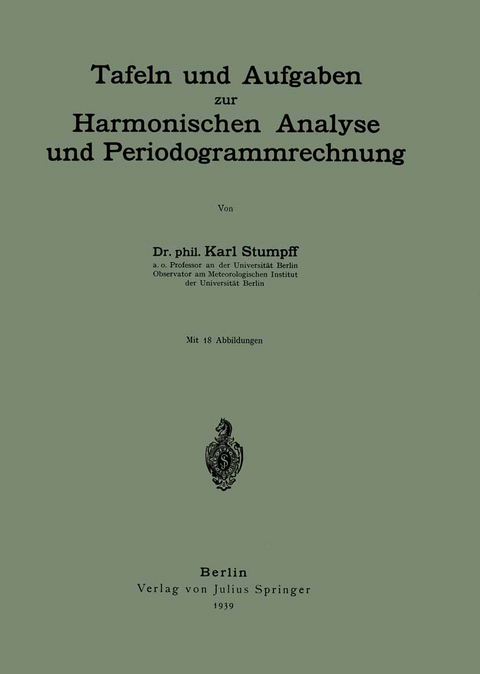 Tafeln und Aufgaben zur Harmonischen Analyse und Periodogrammrechnung - Karl Stumpff