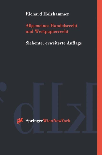 Allgemeines Handelsrecht und Wertpapierrecht. mit neuem Maklerrecht - Richard Holzhammer