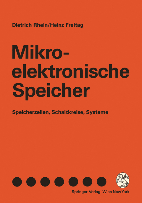 Mikroelektronische Speicher - Dietrich Rhein, Heinz Freitag