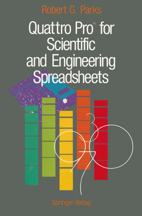 Quattro Pro® for Scientific and Engineering Spreadsheets - Robert G. Parks