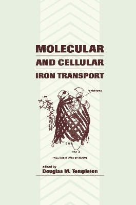Molecular and Cellular Iron Transport - Douglas Templeton