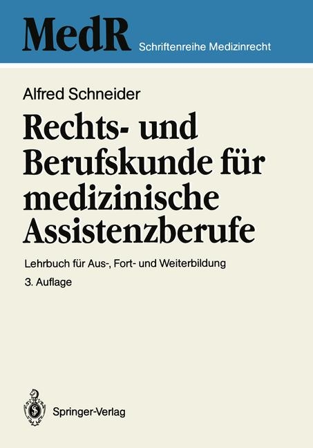 Rechts- und Berufskunde für medizinische Assistenzberufe - Alfred Schneider