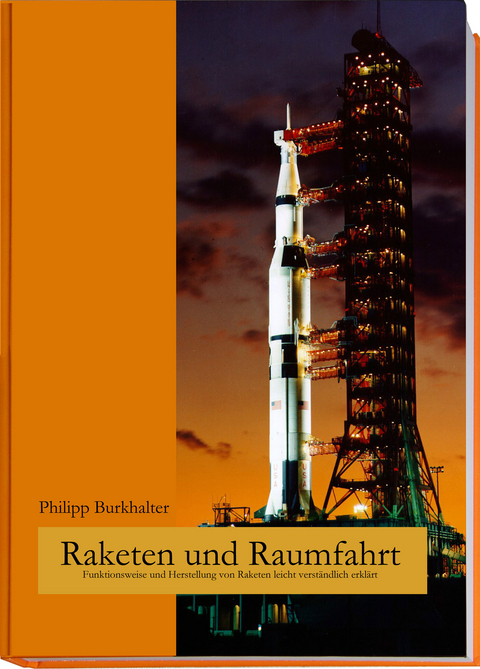 Raketen und Raumfahrt - Philipp Burkhalter