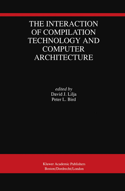 The Interaction of Compilation Technology and Computer Architecture - David J Lilja, Peter L Bird