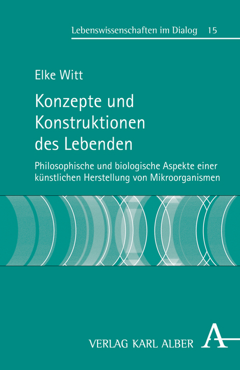 Konzepte und Konstruktionen des Lebenden - Elke Witt