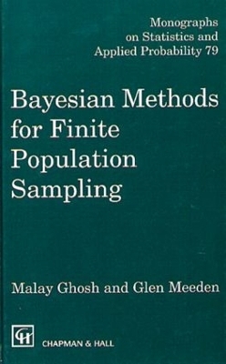 Bayesian Methods for Finite Population Sampling - Malay Ghosh