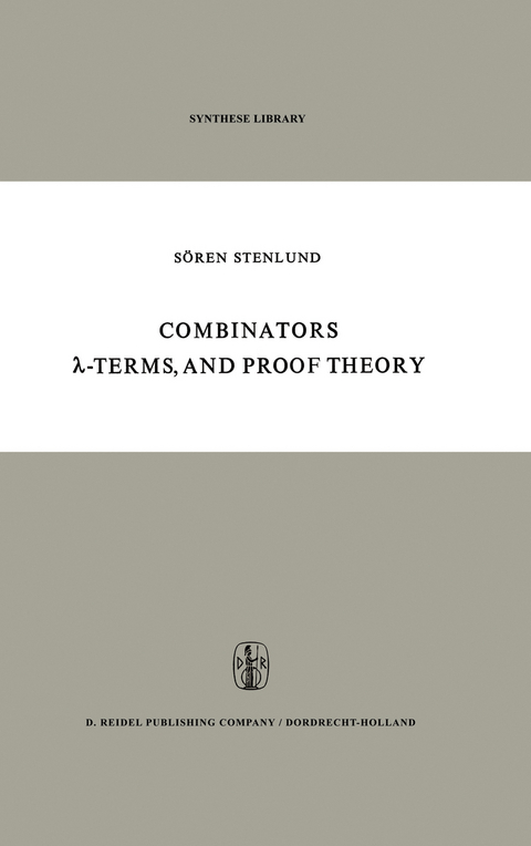 Combinators, λ-Terms and Proof Theory - S. Stenlund
