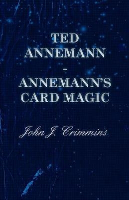 Ted Annemann - Annemann's Card Magic - John J. Crimmins