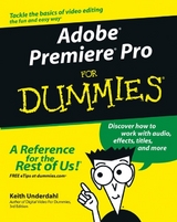 Adobe Premiere Pro For Dummies -  Keith Underdahl