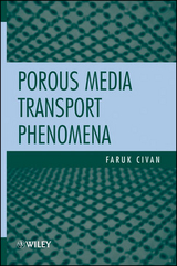Porous Media Transport Phenomena -  Faruk Civan