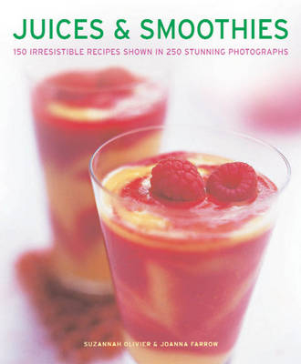 Juices and Smoothies - Suzannah Olivier