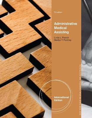 Administrative Medical Assisting, International Edition - Marilyn Fordney, Linda French