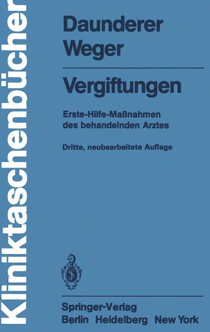 Vergiftungen - M. Daunderer, N. Weger