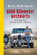 6000 Kilometer westwärts - Dirk Rohrbach