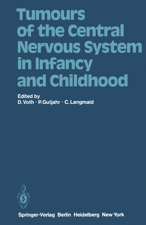 Tumours of the Central Nervous System in Infancy and Childhood - 