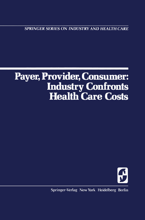 Payer, Provider, Consumer: Industry Confronts Health Care Costs - D.C. Walsh, R.H. Egdahl