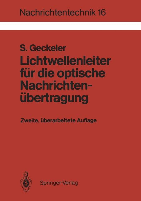 Lichtwellenleiter für die optische Nachrichtenübertragung - Siegfried Geckeler