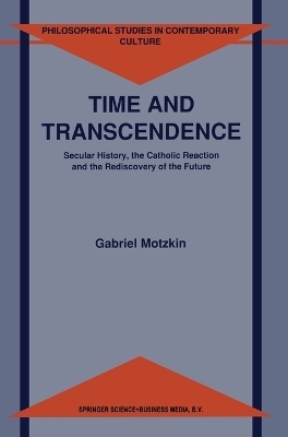 Time and Transcendence - Gabriel Motzkin