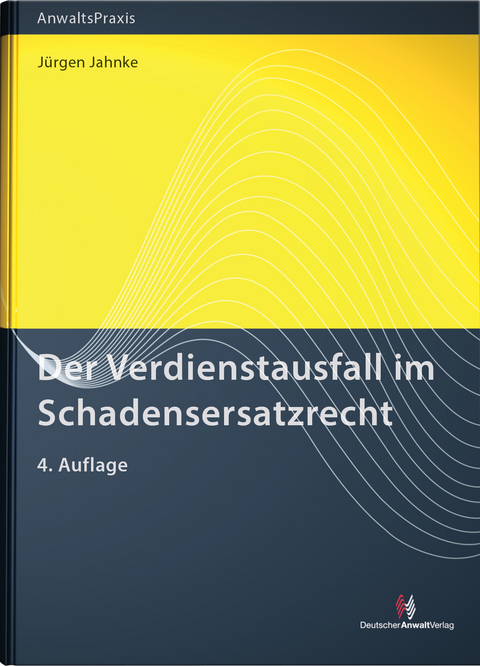 Der Verdienstausfall im Schadensersatzrecht